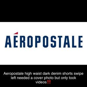 Aeropostale dark denim high waisted shorts